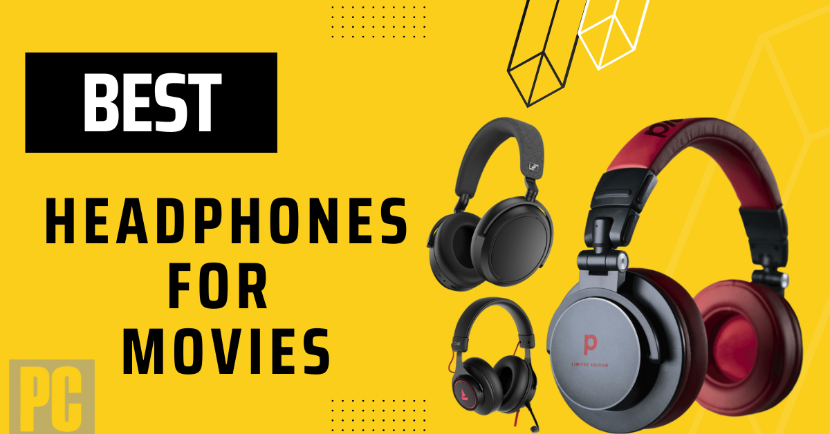 Best Headphones For Movies
